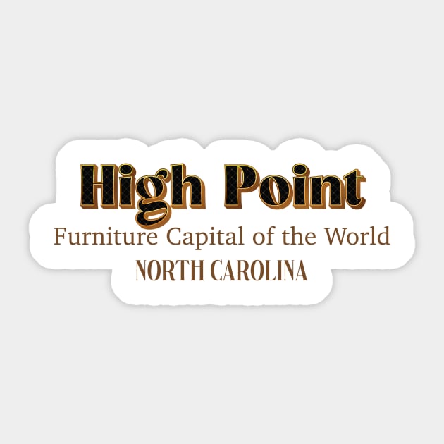 High Point Furniture Capital Of The World Sticker by PowelCastStudio